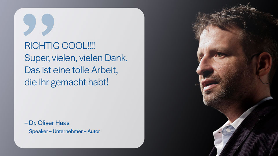 Referenz von Dr. Oliver Haas - Speaker Unternehmer Autor
